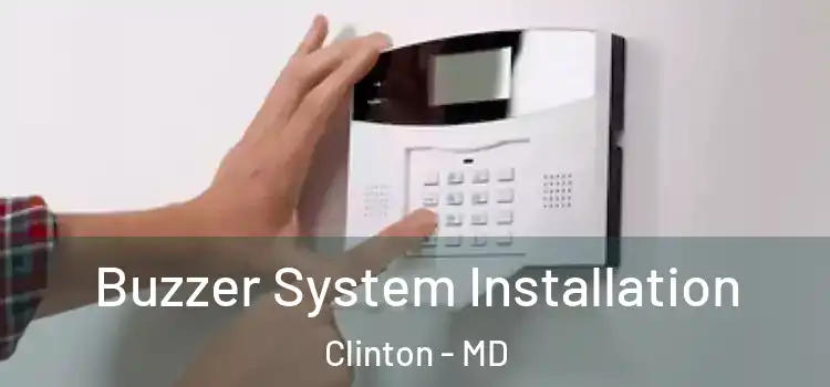 Buzzer System Installation Clinton - MD