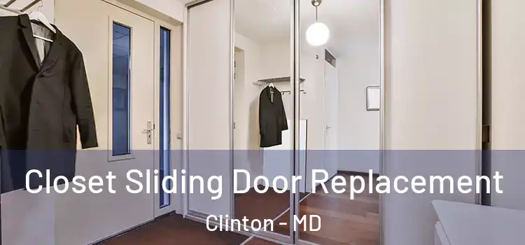 Closet Sliding Door Replacement Clinton - MD