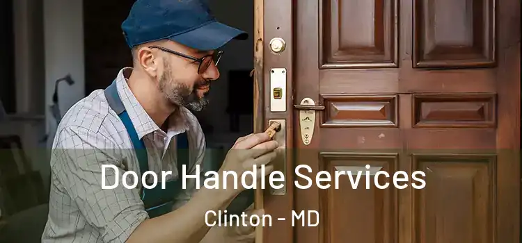 Door Handle Services Clinton - MD