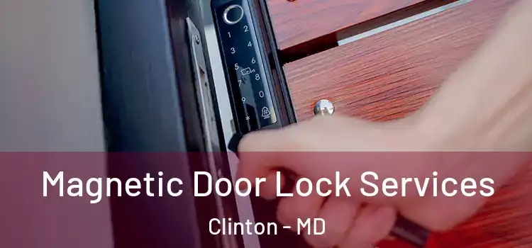Magnetic Door Lock Services Clinton - MD