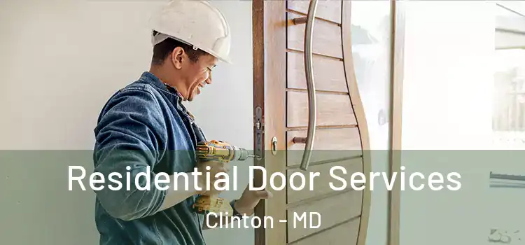 Residential Door Services Clinton - MD